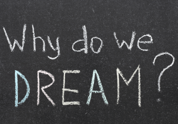 Why Do We Dream?